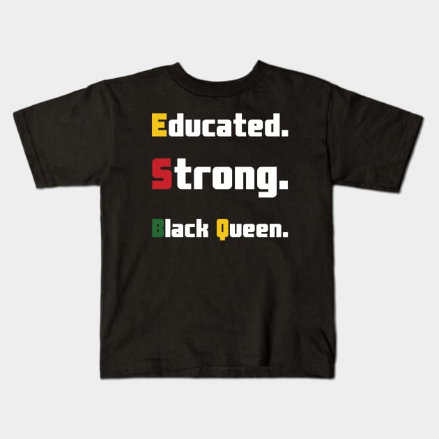 Educated Strong Black Queen Kids T-Shirt by HobbyAndArt